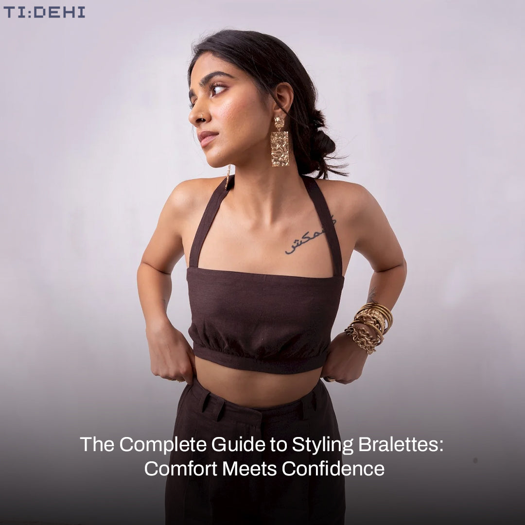 The Complete Guide to Styling Bralettes: Comfort Meets Confidence